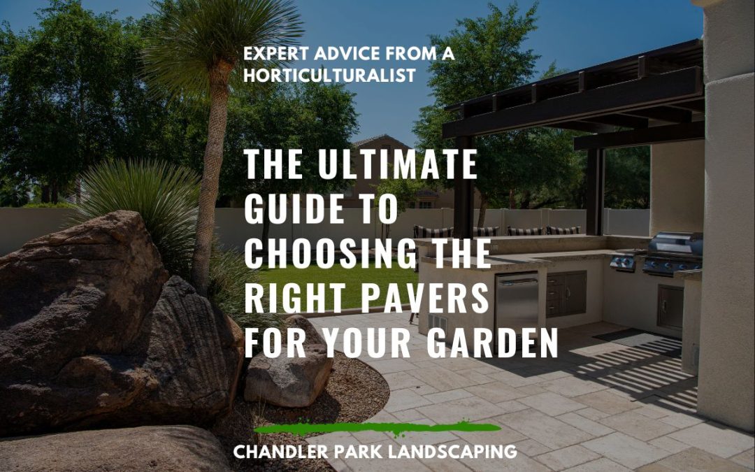 The Ultimate Guide to Choosing the Right Pavers for Your Garden: Expert Advice from a Horticulturist